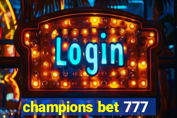 champions bet 777